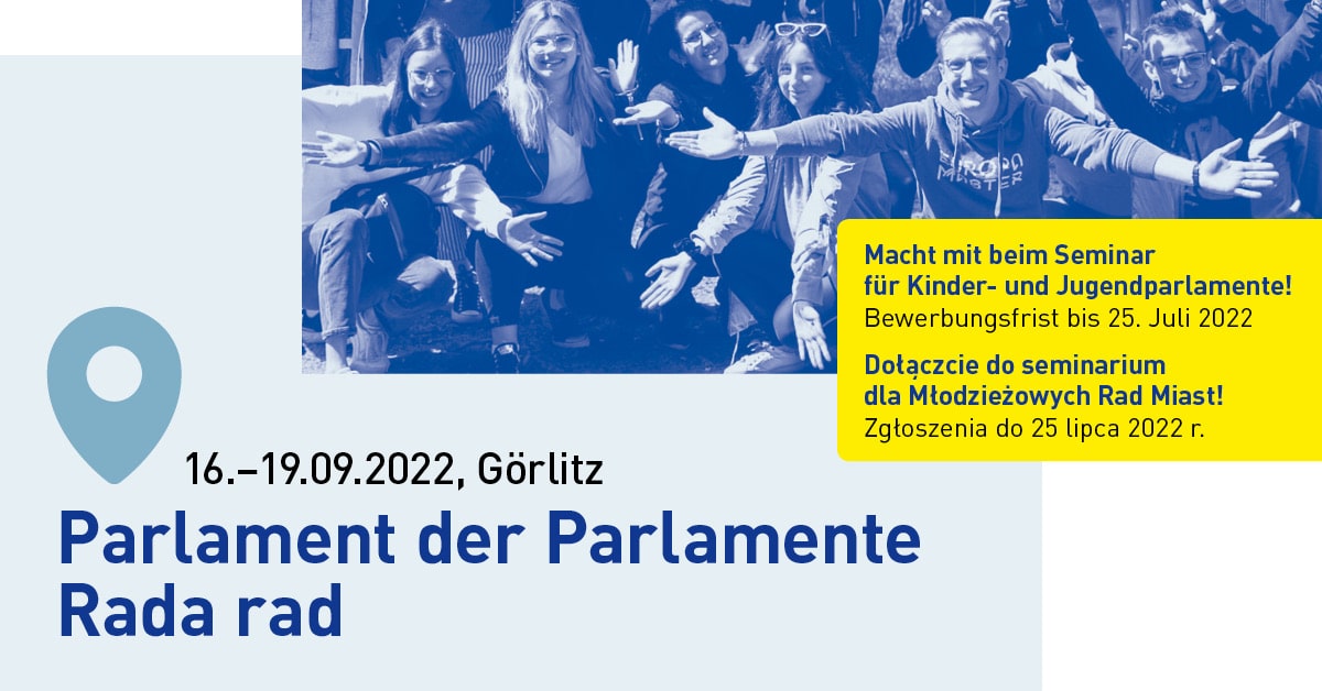 Seminar Parlament der Parlamente 16.-19.09.2022 Görlitz - Bewerbungsfrist bis 25. Juli 2022